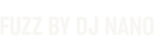 Fuzz by Dj Nano